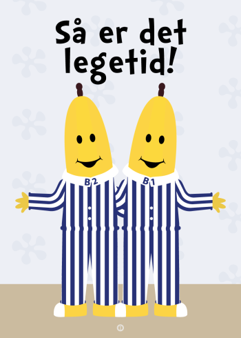 Bananer i pyjamas fjernsyn for dig / børne time citat plakat
