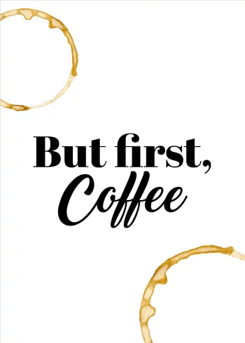kaffe plakat - but first coffee