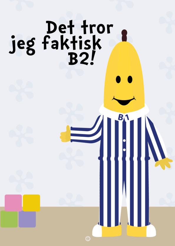Bananer i pyjamas b1 og b2 fjernsyn for dig / børne time citat plakat