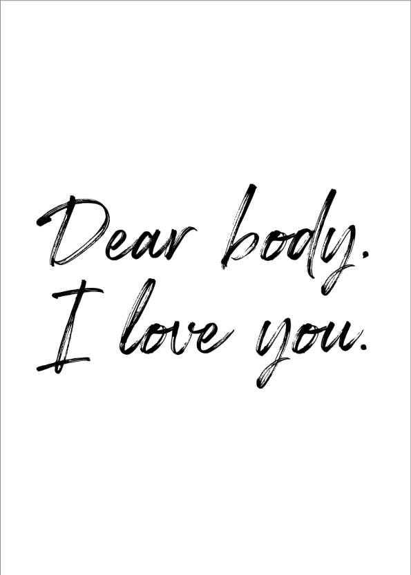 dear body i love you plakat