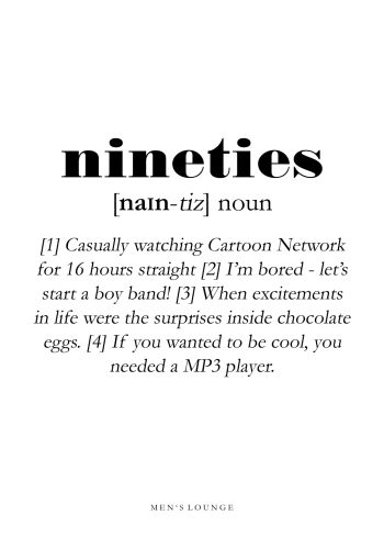 nineties definitions plakat på engelsk