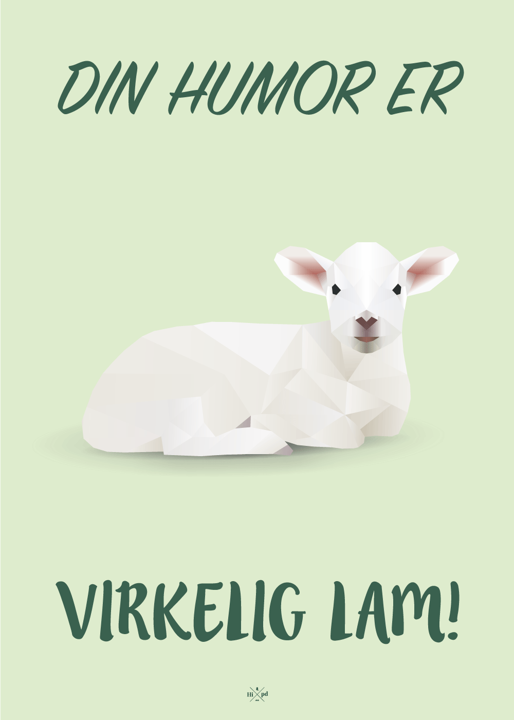 plakat - plakat med ordspillet "Din er lam"