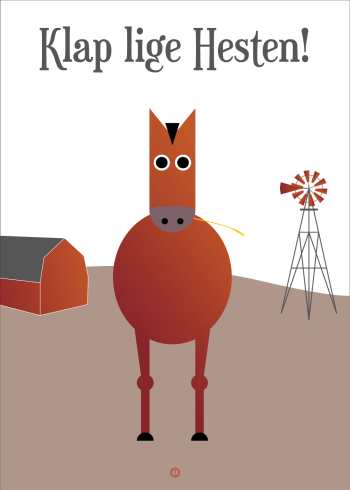 Ordsprog / talemåde plakat med en hest og teksten: Klap lige hesten