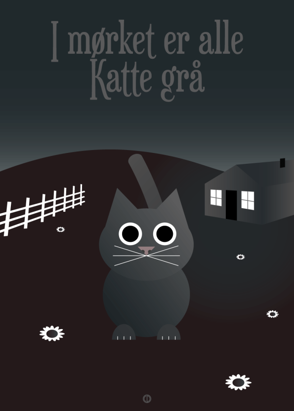 Ordsprog plakat: I mørket er alle Katte grå (talemåde)