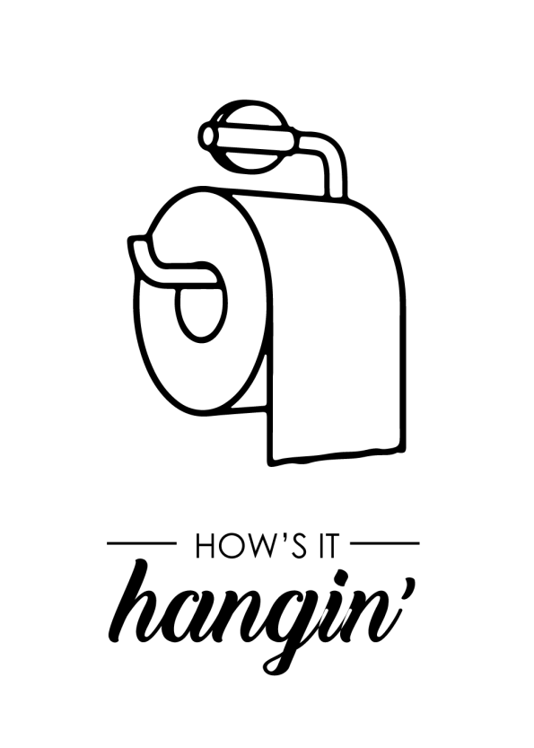 hows it hangin - toilet plakat