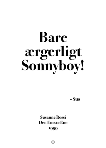 'Den Eneste Ene' citat plakat - Bare ærgerligt Sonnyboy