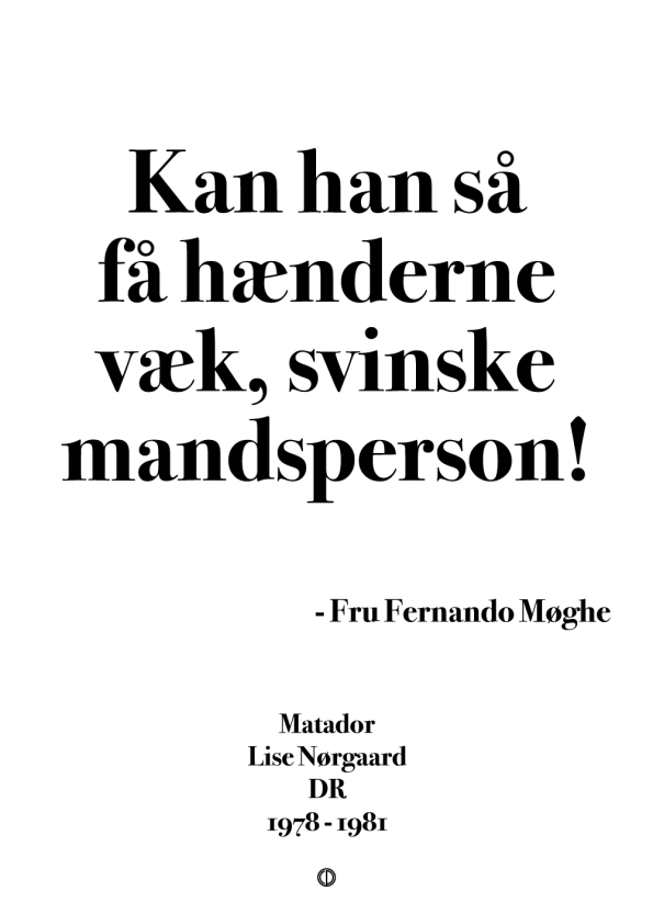 Matador citat plakat fru fernando møghe