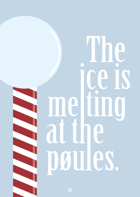 villy søvndal taler engelsk citat plakat med det sjove citat "the ice is melting at the pøules"