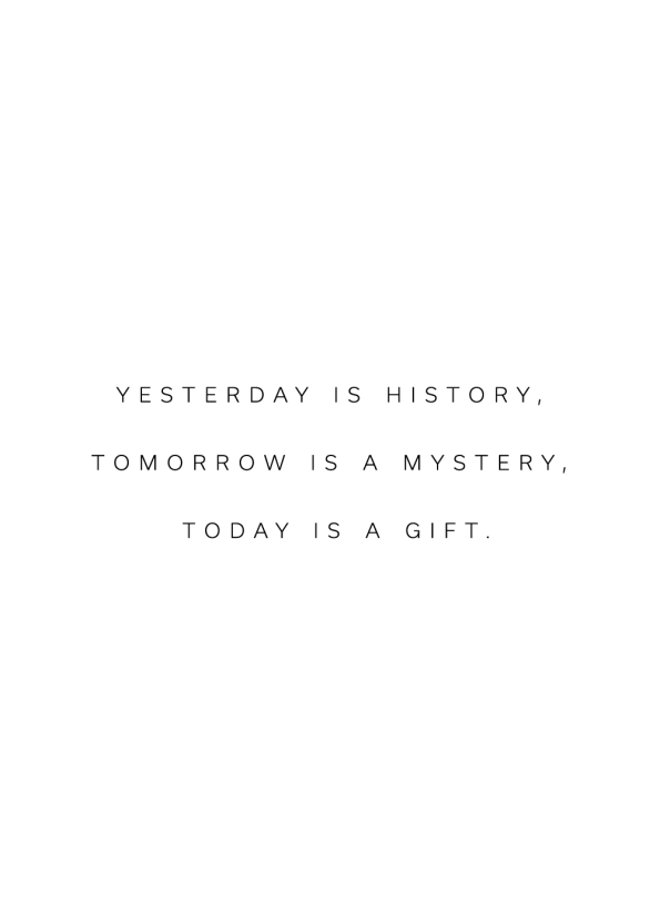 Yesterday is History