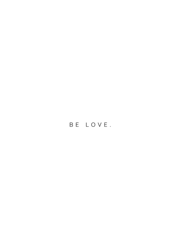 be love